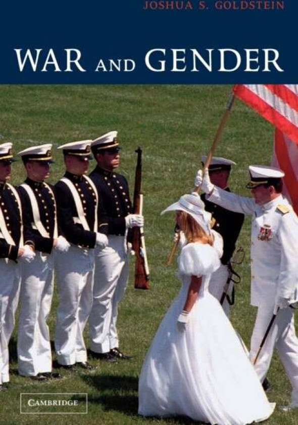 War and Gender av Joshua S. (American University Washington DC) Goldstein