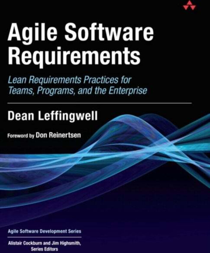 Agile Software Requirements av Dean Leffingwell