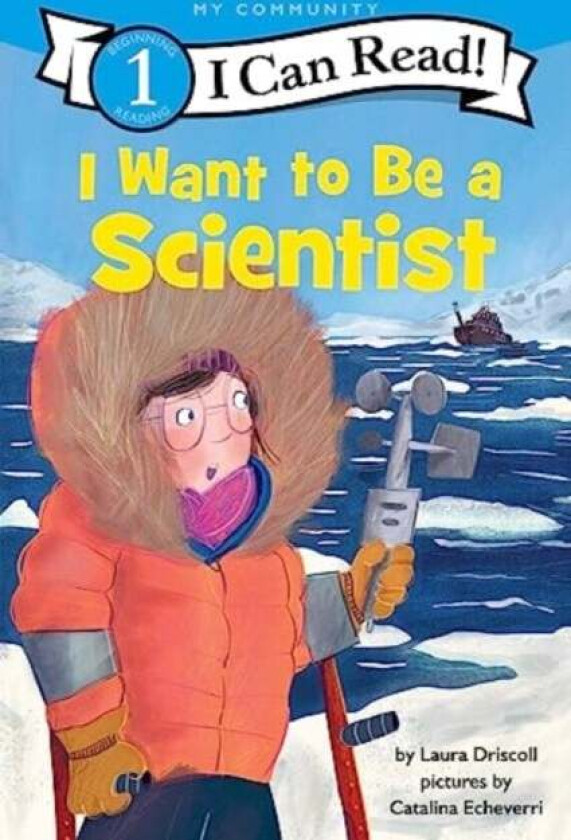 I Want to Be a Scientist av Laura Driscoll