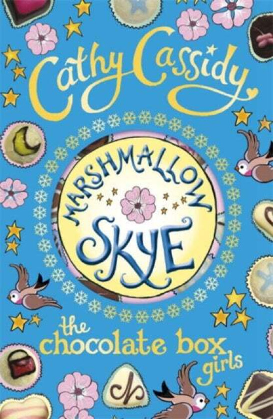 Chocolate Box Girls: Marshmallow Skye av Cathy Cassidy