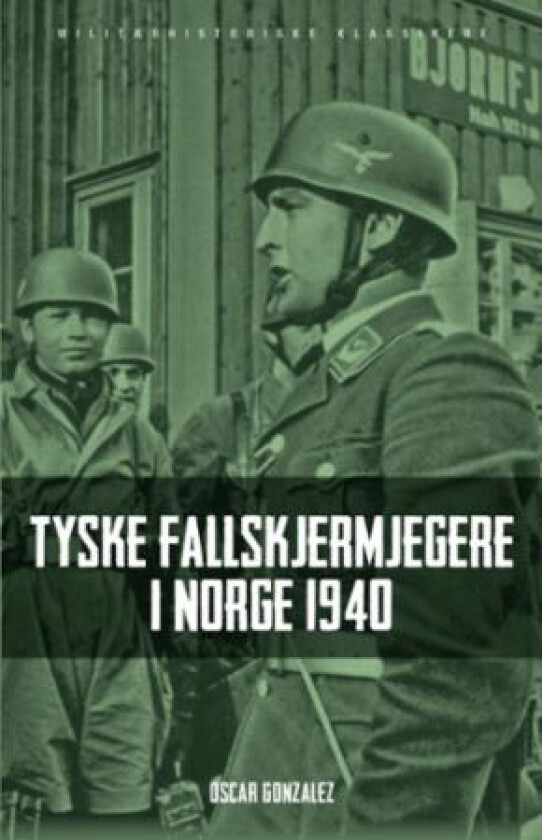 Tyske fallskjermjegere i Norge 1940 av Óscar González