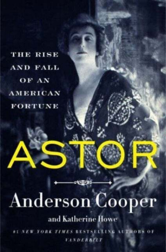 Astor av Anderson Cooper, Katherine Howe