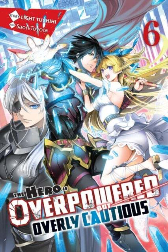 The Hero Is Overpowered but Overly Cautious, Vol. 6 (light novel) av Light Tuchichi