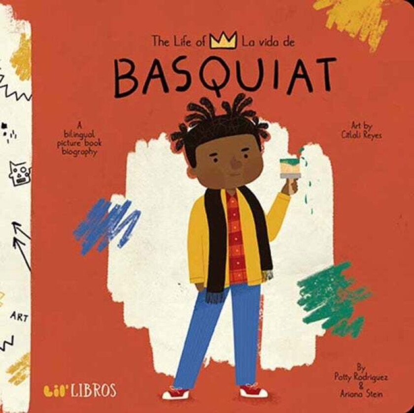 Life of /La Vida de Jean-Michel Basquiat av Patty Rodriguez, Ariana Stein