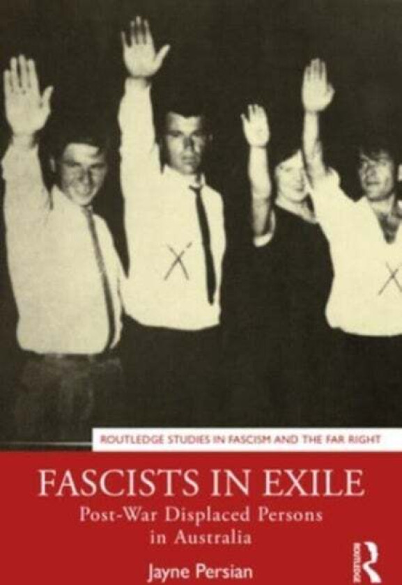 Fascists in Exile av Jayne (University of Southern Queensland Australia) Persian