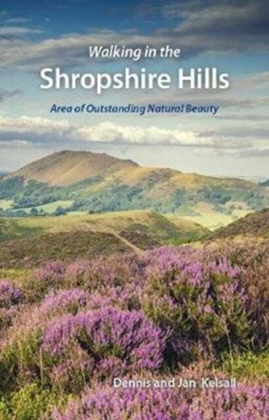 Walking in the Shropshire Hills av Dennis Kelsall, Jan Kelsall