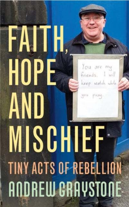 Faith, Hope and Mischief av Andrew Graystone