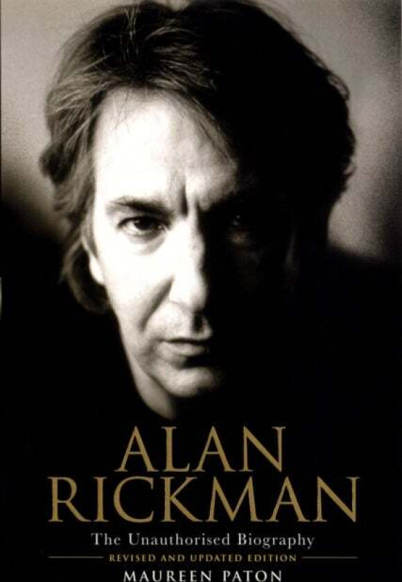 Alan Rickman: The Unauthorised Biography av Maureen Paton