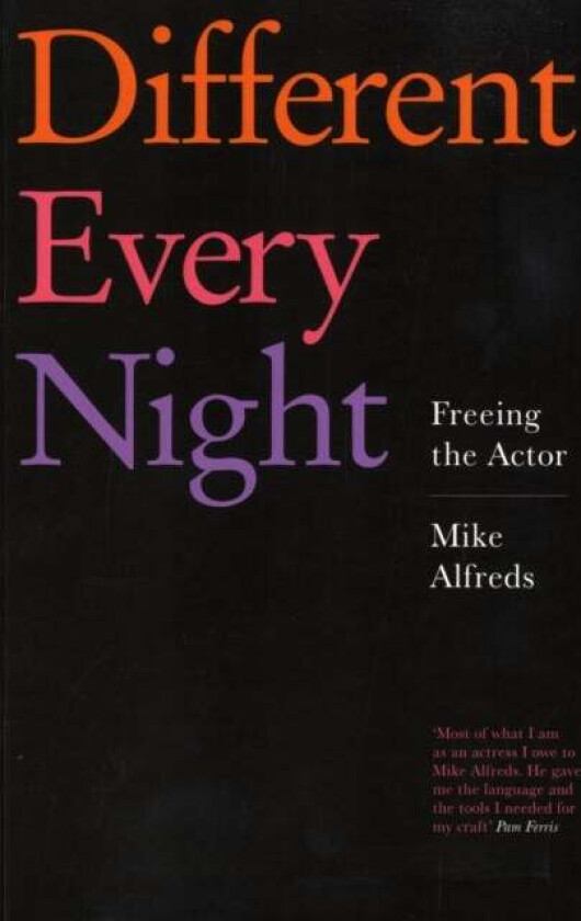 Different Every Night av Mike Alfreds