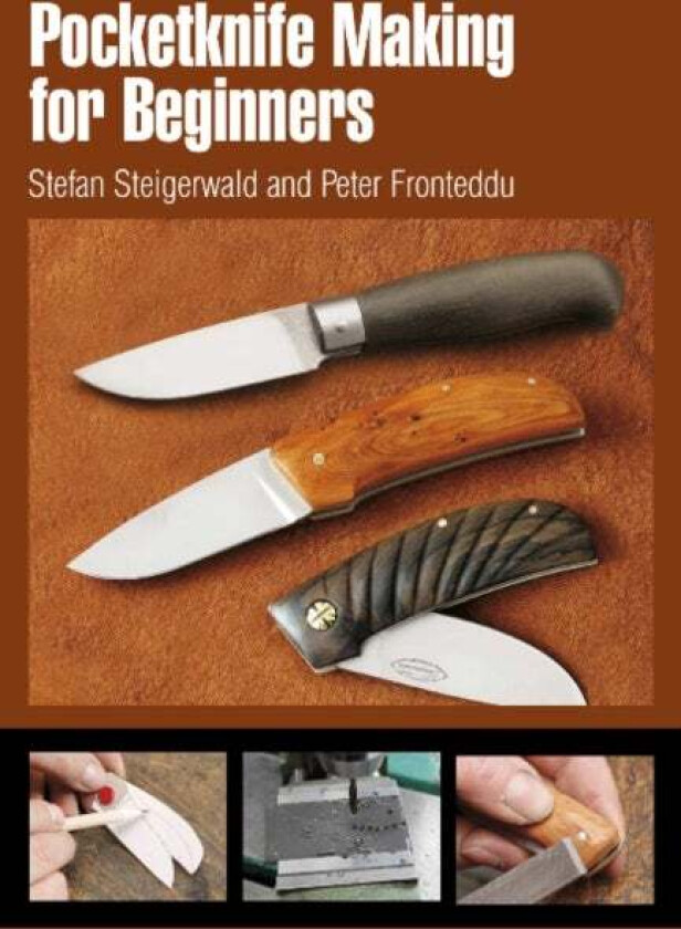 Pocketknife Making for Beginners av Stefan Steigerwald