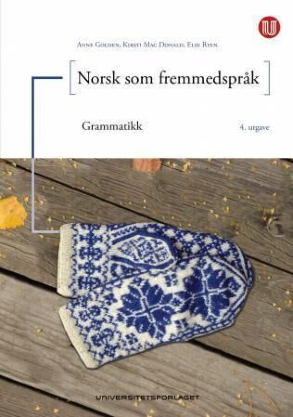 Norsk som fremmedspråk av Anne Golden, Kirsti Mac Donald, Else Ryen