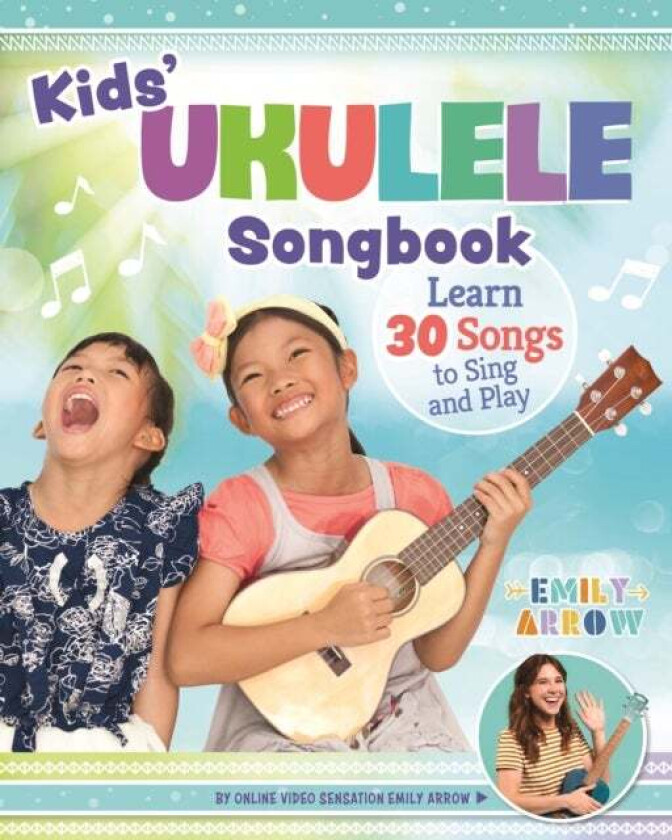 Kids' Ukulele Songbook av Emily Arrow