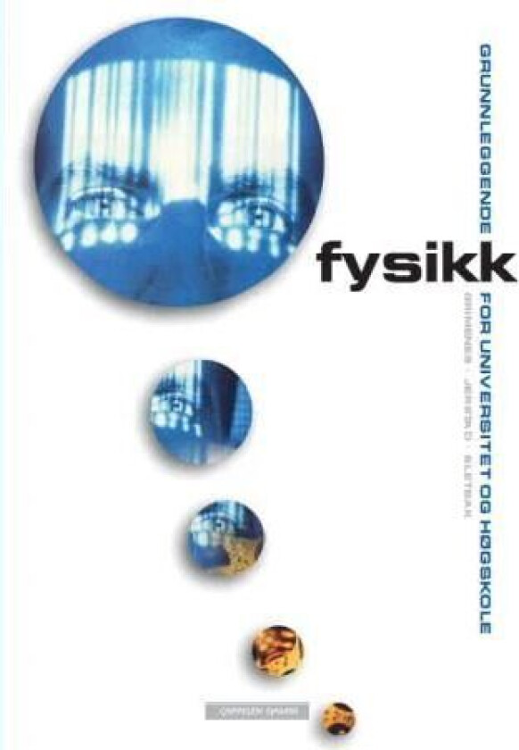 Grunnleggende fysikk for universitet og høgskole av Arne Auen Grimenes, Per Jerstad, Bjørn Sletbak
