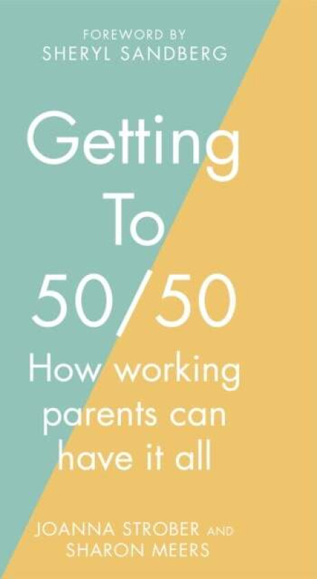 Getting to 50/50 av Sharon Meers, Joanna Strober