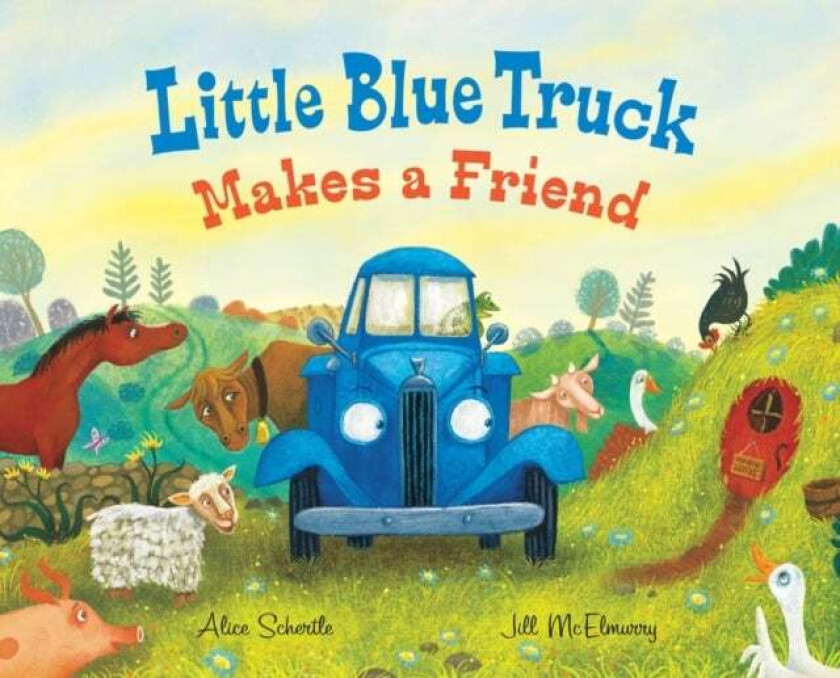 Little Blue Truck Makes a Friend av Alice Schertle