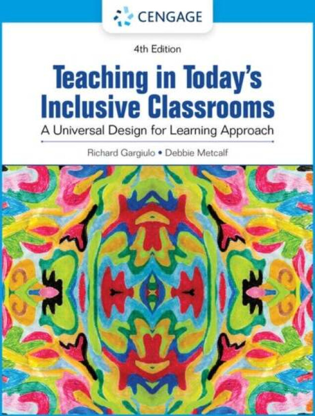 Teaching in Today's Inclusive Classrooms: A Universal Design for Learning Approach av Richard (University of Alabama Birmingham) Gargiulo, Debbie