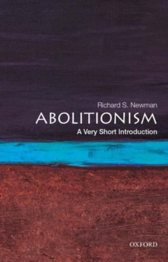 Abolitionism av Richard S. (Professor of History Professor of History Rochester Institute of Technology) Newman