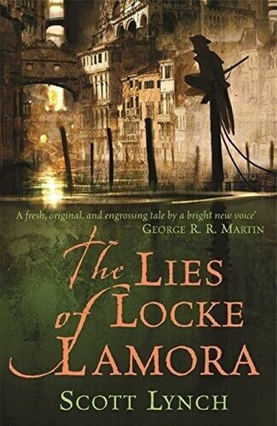 The lies of Locke Lamora av Scott Lynch