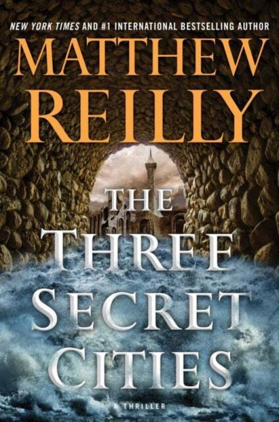 The Three Secret Cities av Matthew Reilly