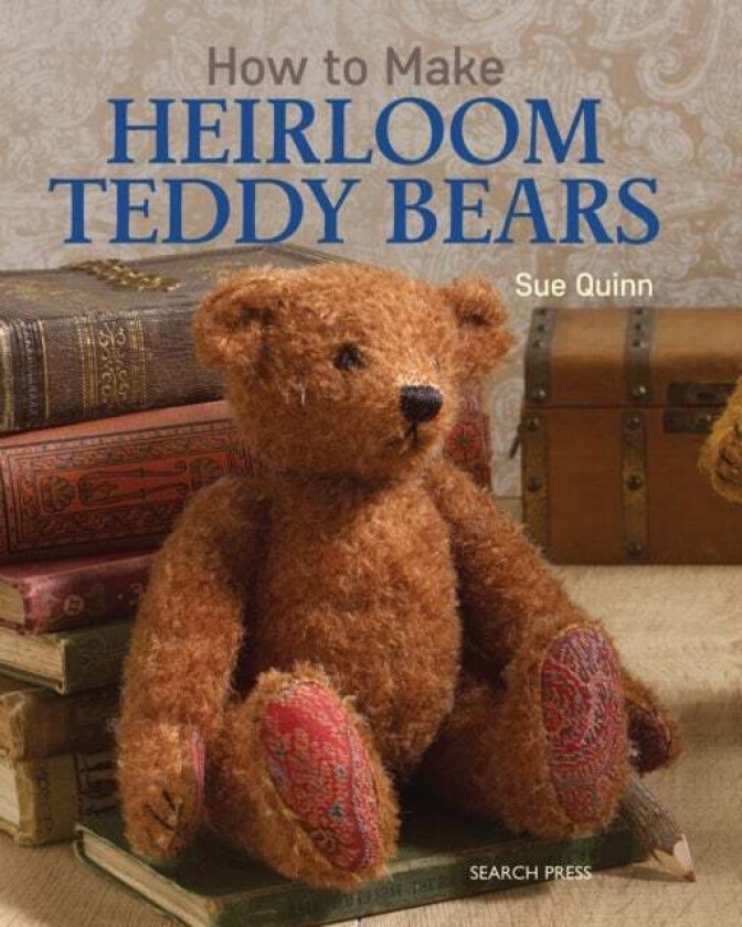 How to Make Heirloom Teddy Bears av Sue Quinn