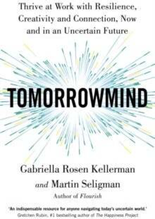 TomorrowMind av Gabriella Rosen Kellerman, Martin Seligman