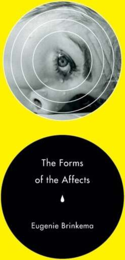 The Forms of the Affects av Eugenie Brinkema