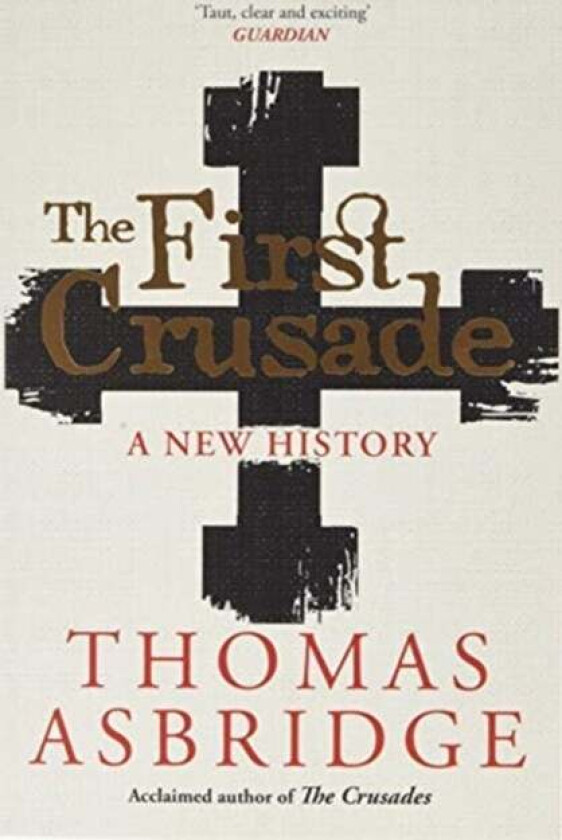 The First Crusade av Thomas Asbridge