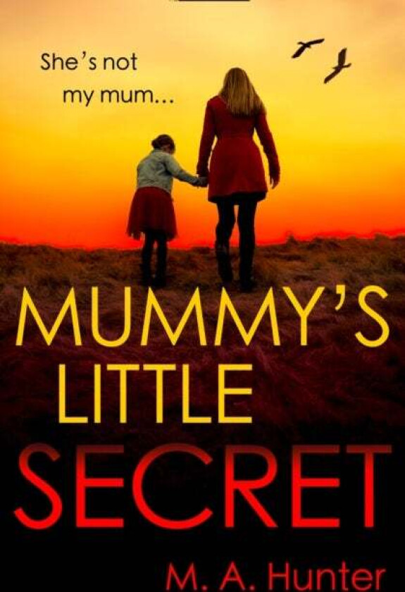 Mummy's Little Secret av M. A. Hunter
