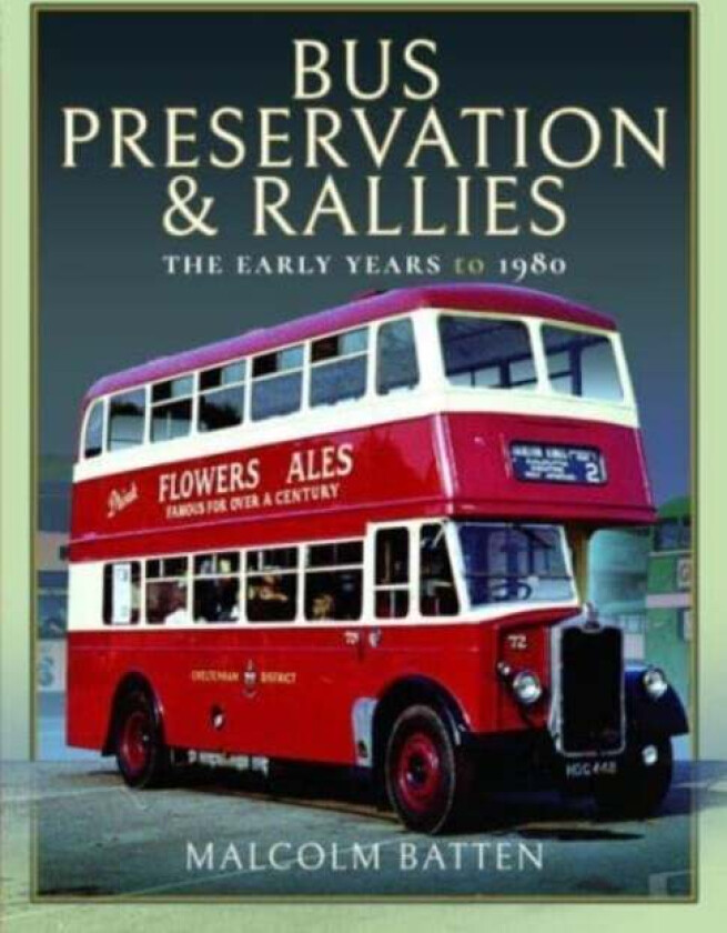 Bus Preservation and Rallies av Malcolm Batten