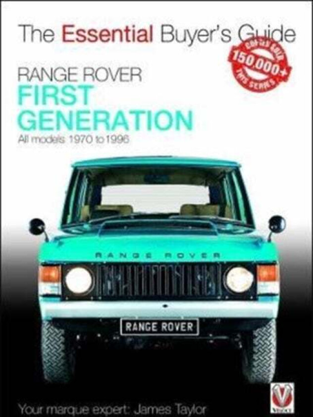 Range Rover - First Generation models 1970 to 1996 av James Taylor