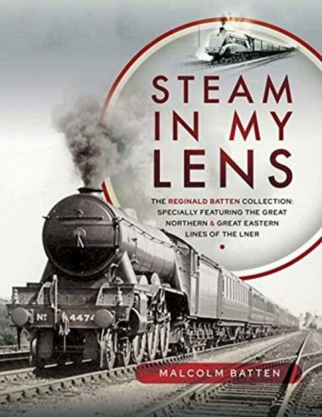 Steam in my Lens av Malcolm Batten