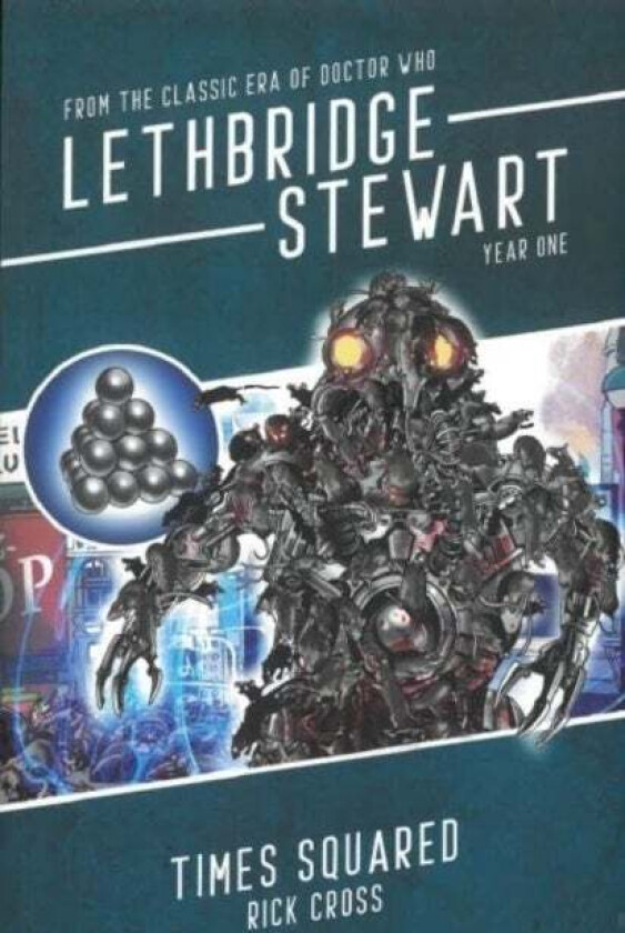 Lethbridge-Stewart: Times Squared av Rick Cross