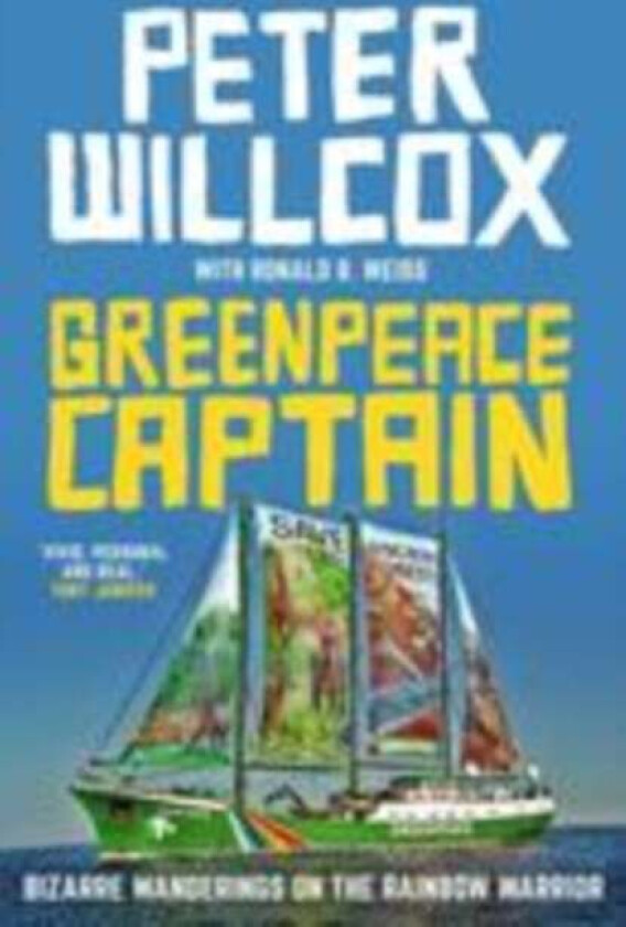 Greenpeace Captain av Peter Willcox