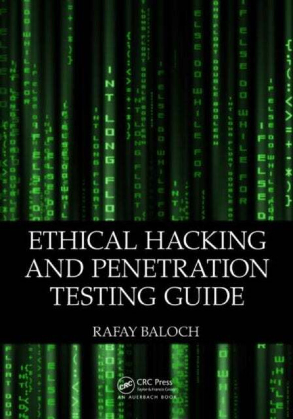 Ethical Hacking and Penetration Testing Guide av Rafay Baloch