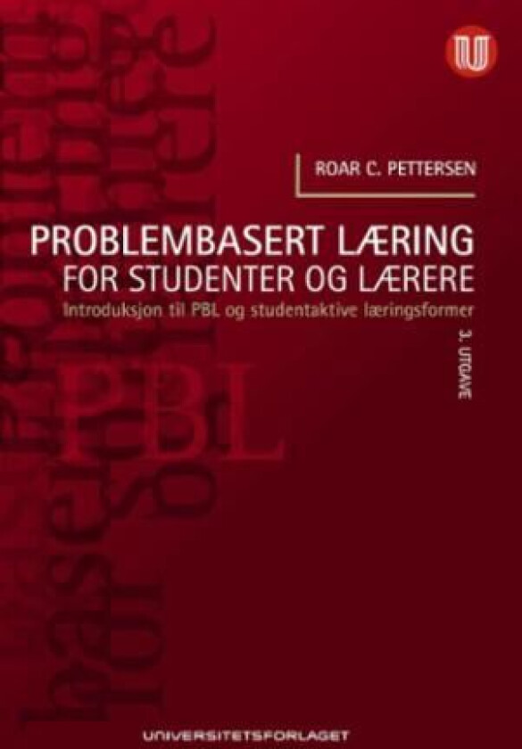 Problembasert læring for studenter og lærere av Roar C. Pettersen