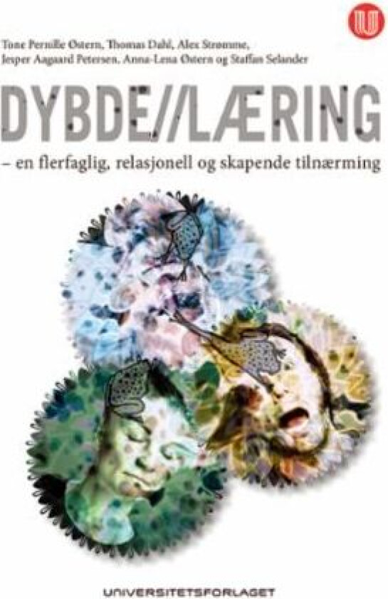 Dybdelæring av Thomas Dahl, Jesper Aagaard Petersen, Staffan Selander, Alex Strømme, Anna-Lena Østern