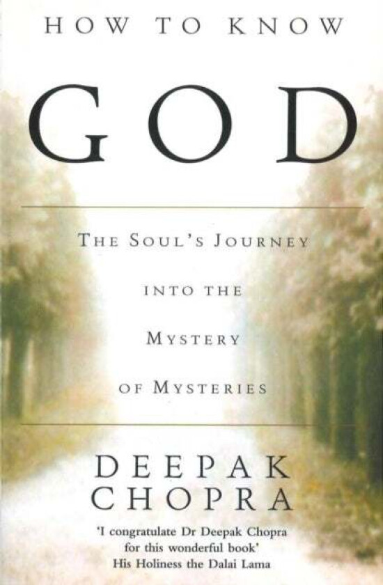 How To Know God av Dr Deepak Chopra