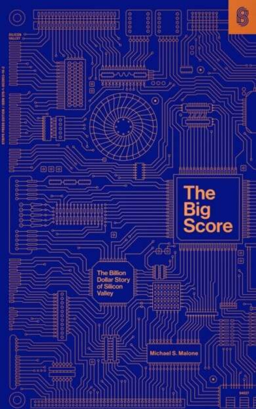 The Big Score av Michael S. Malone