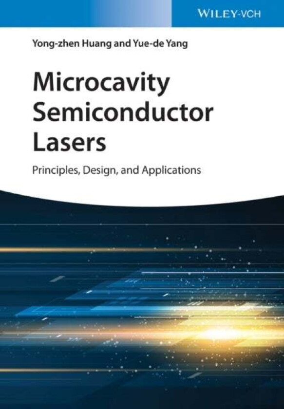 Microcavity Semiconductor Lasers av Yong-zhen Huang, Yue-de Yang