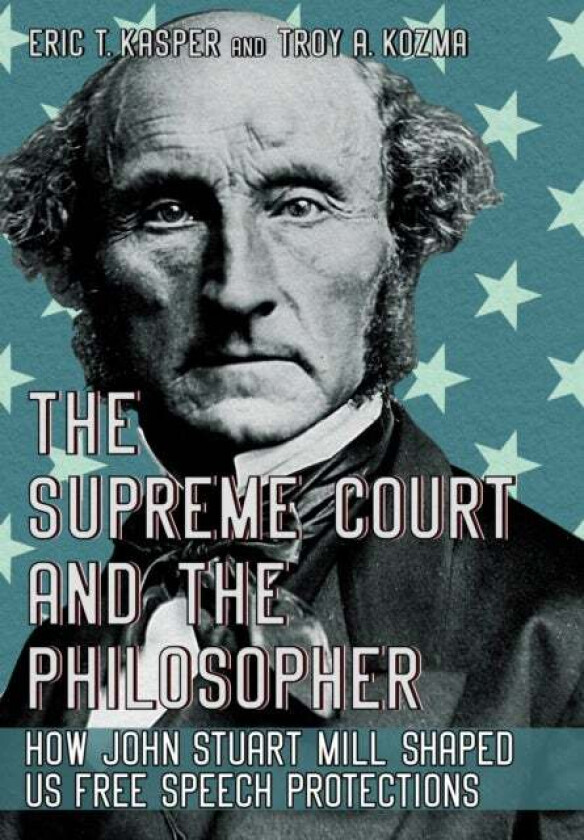 The Supreme Court And The Philosopher Av Eric T. Kasper, Troy A. Kozma