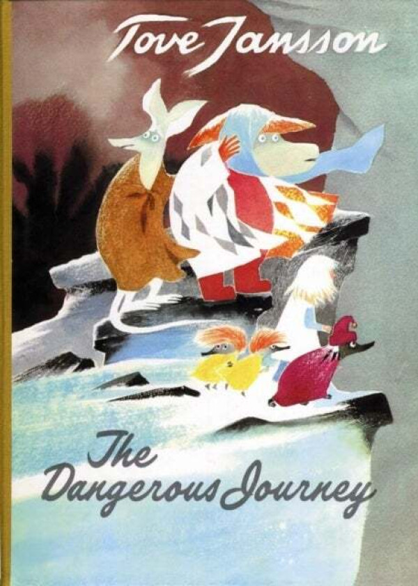 The Dangerous Journey av Tove Jansson