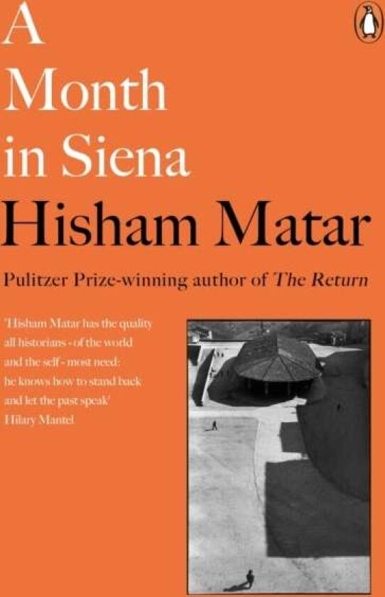 A Month in Siena av Hisham Matar