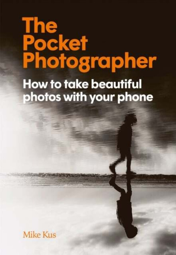 The Pocket Photographer av Mike Kus