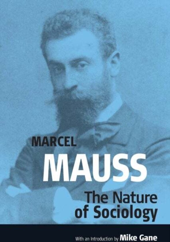 The Nature Of Sociology Av Mike Gane