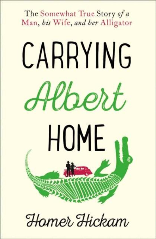 Carrying Albert Home av Homer Hickam