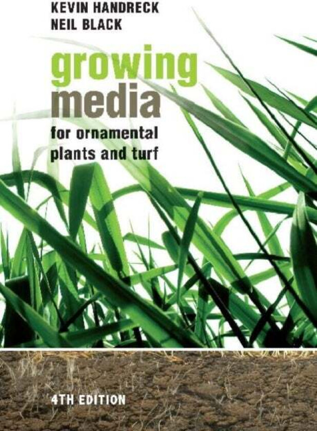 Growing Media for Ornamental Plants and Turf av Kevin Handreck, Neil Black
