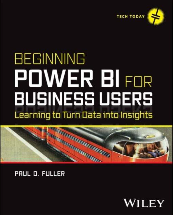 Beginning Power BI for Business Users av Paul D. Fuller