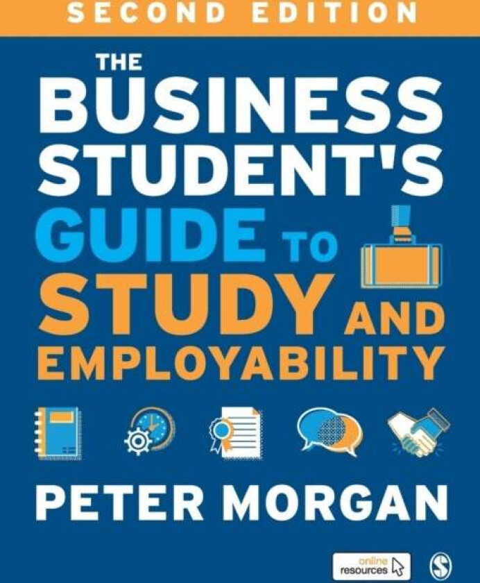 The Business Student's Guide to Study and Employability av Peter Morgan