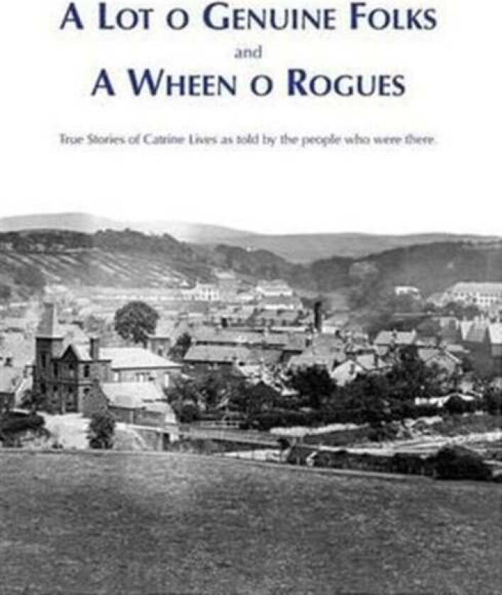 A Lot O Genuine Folks And A Wheen O Rogues Av Richard Stenlake