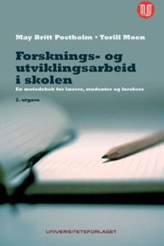 Forsknings- og utviklingsarbeid i skolen av Torill Moen, May Britt Postholm